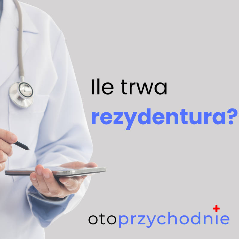 Czas trwania rezydentur na różnych specjalizacjach medycznych - Przewodnik dla przyszłych lekarzy